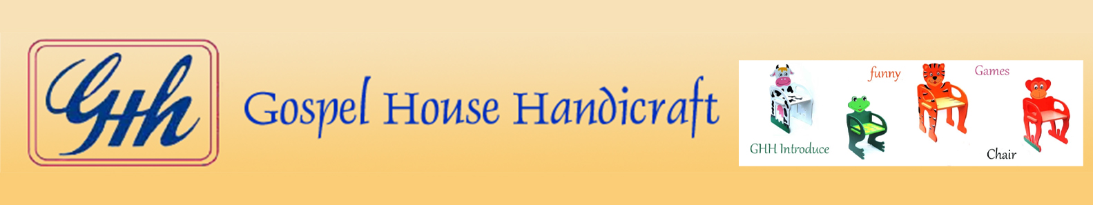 GOSPEL HOUSE HANDI CRAFTS PVT LTD