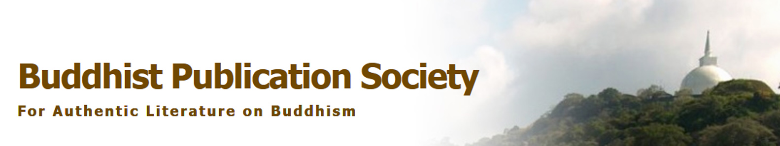 BUDDHIST PUBLICATION SOCIETY INC