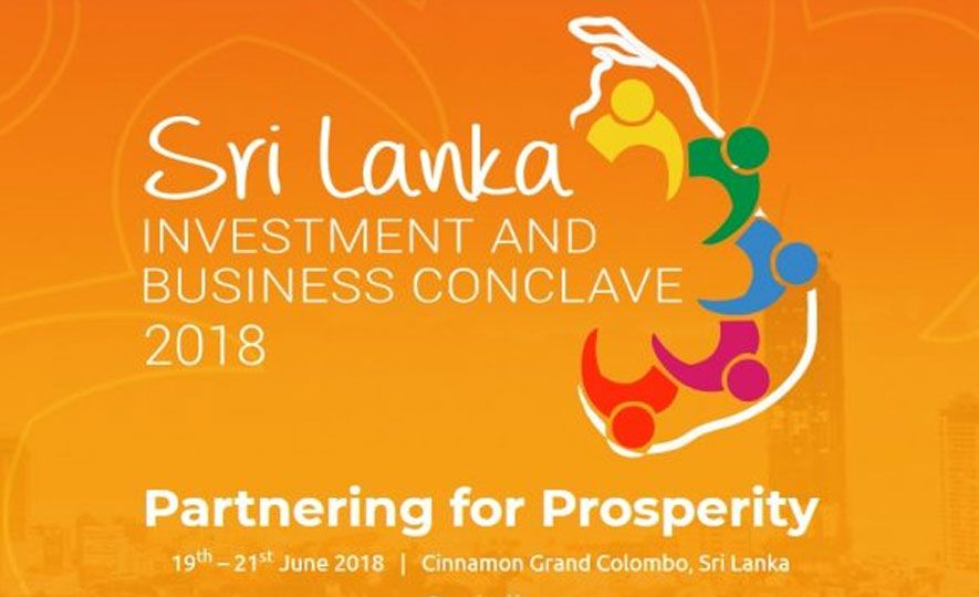 Sri Lanka Investment and Business Conclave 2018 in June