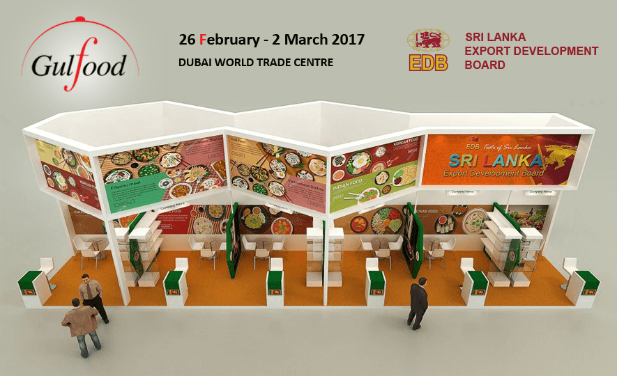 Sri Lanka’s Participation at GULFOOD 2017, the Largest Annual Food and Beverage Exhibition in the Middle East