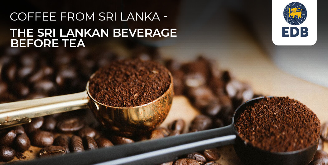 Coffee from Sri Lanka – the Sri Lankan Beverage before Tea