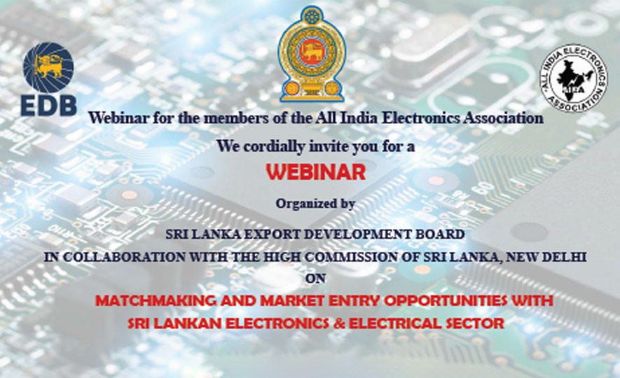 EDB Organizes Webinar on Market Opportunities in India for Sri Lankan Electronic and Electrical sector Exporters