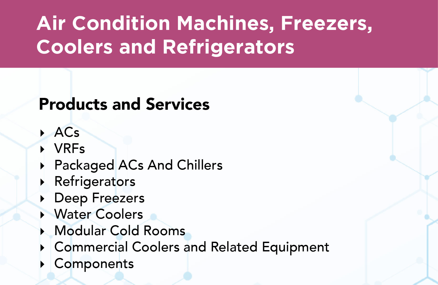Air Condition Machines, Freezers, Coolers and Refrigerators