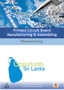 Printed Circuit Board Manufacturing & Assembling - Opportunities in Sri Lanka