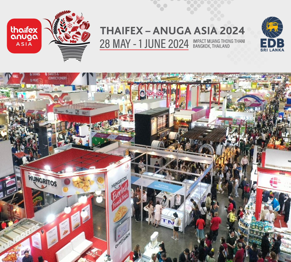 Meet With Sri Lankan Food Product Exporters at Thaifex – Anuga Asia - 2024 In Bangkok, Thailand
